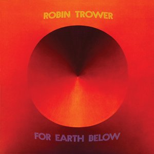 Обложка Robin Trower — For Earth Below
